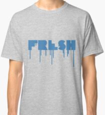 FRESH is the best Classic T-Shirt