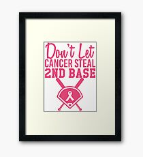 Don't Let Cancer Steal Second Base Framed Print
