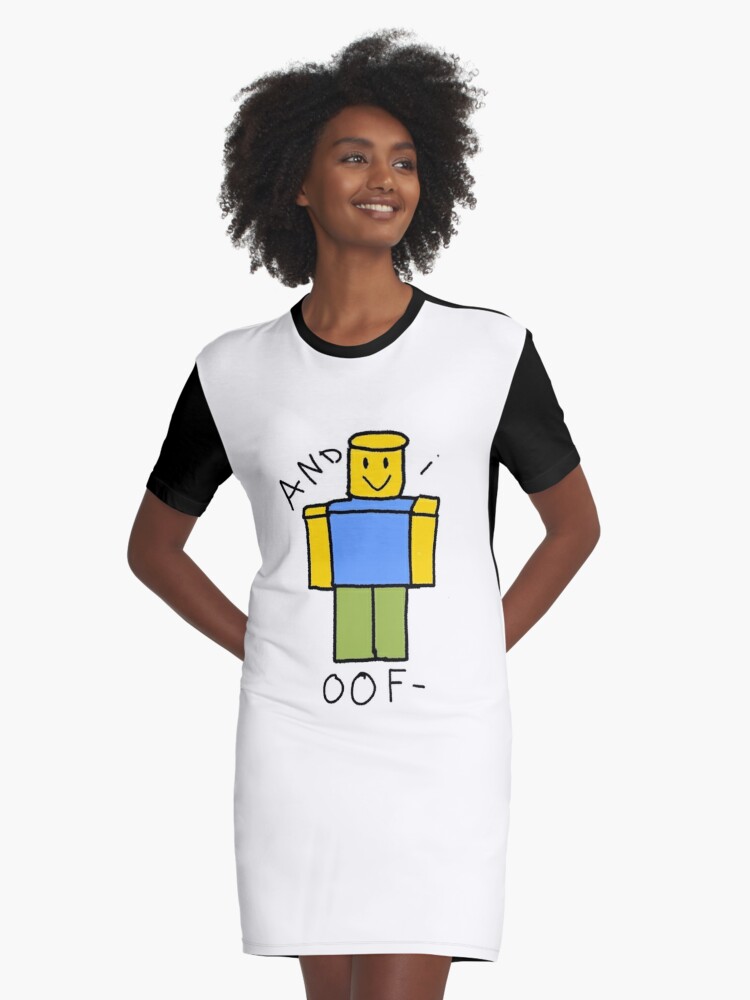 Roblox And I Oof Tshirt Graphic T Shirt Dress By Korbyshrok