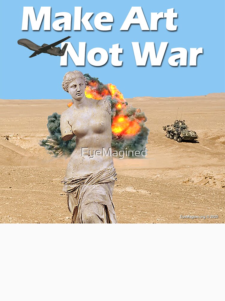 Make Art, Not War by EyeMagined