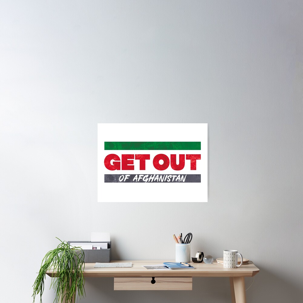 Get Out of Afghanistan Poster