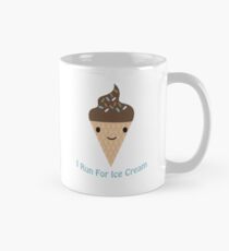I run for ice cream Tasse
