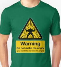 Don't Make Me Angry Unisex T-Shirt