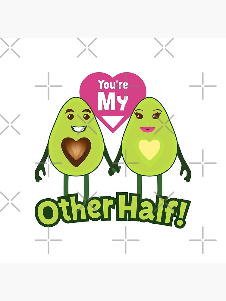 You're My Other Half Emoji Lovely Avocado saying by el-patron