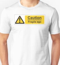 Fragile Ego Unisex T-Shirt