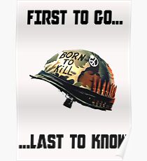 First to go... Last to know - Full Metal Jacket Poster