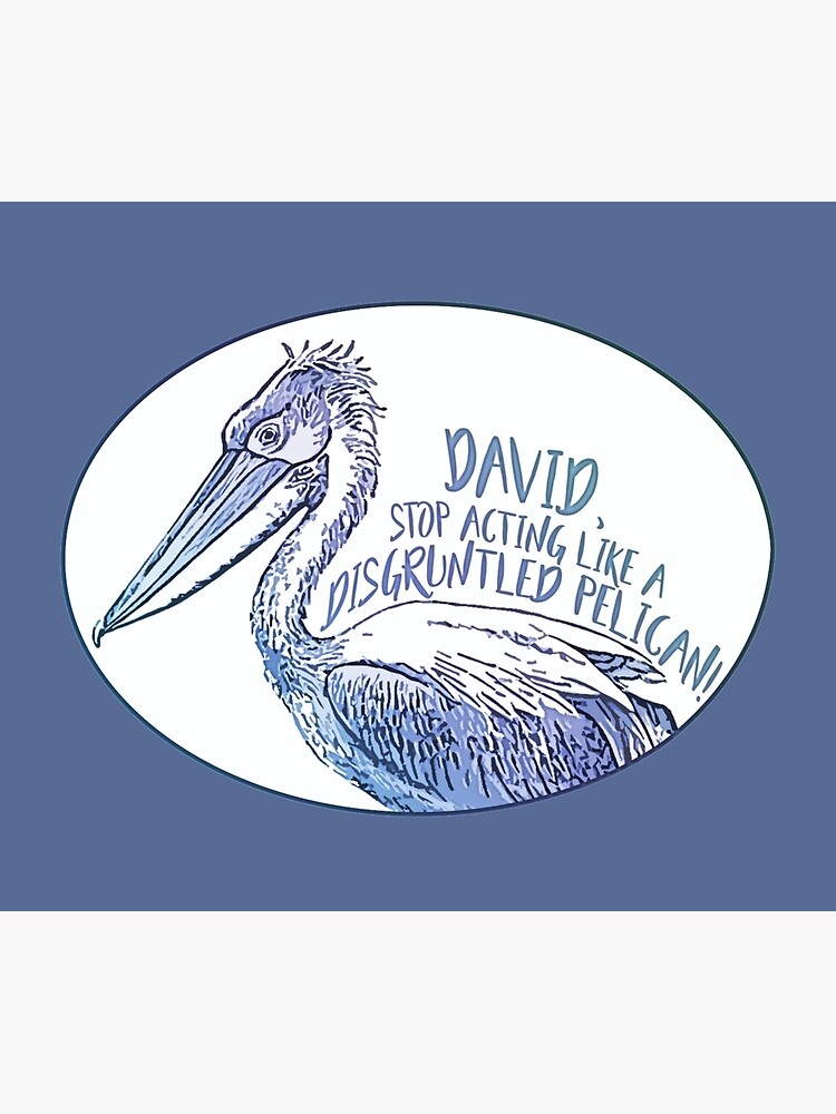 Schitt's Creek Disgruntled Pelican by stephensking
