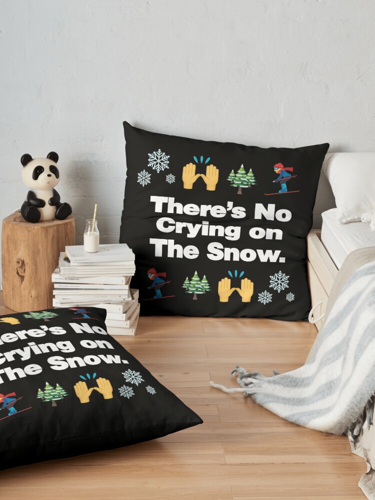 Alternate view of Theres No Crying on The Snow Emoji Funny Skiing Saying Floor Pillow