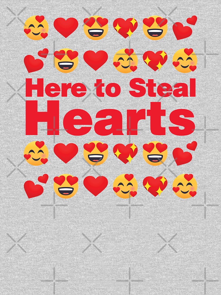Here to Steal Hearts Emoji Lovely Valentines saying by el-patron