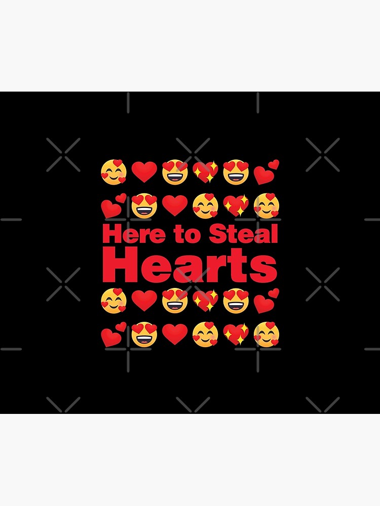 Here to Steal Hearts Emoji Lovely Valentines saying by el-patron