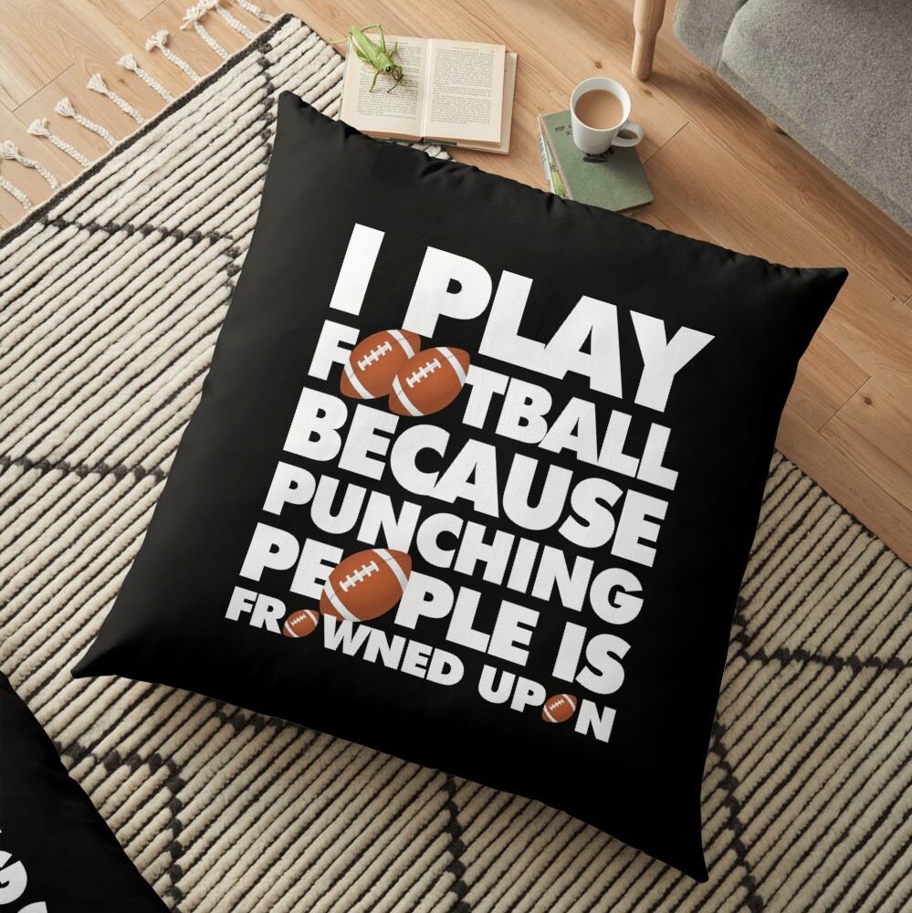 Play American Football Because Punching People Funny Saying Emoji Floor Pillow