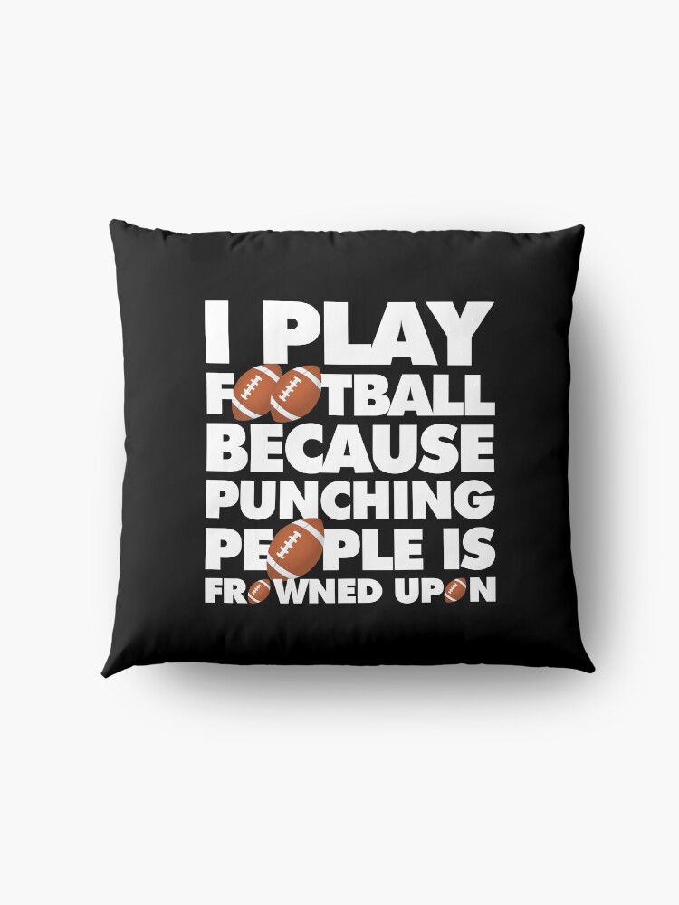 Alternate view of Play American Football Because Punching People Funny Saying Emoji Floor Pillow