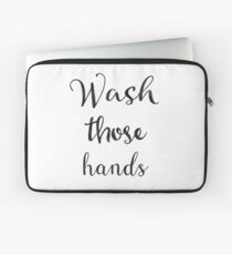 Wash those hands Laptop Sleeve