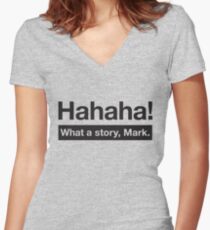 What a Story, Mark. Women's Fitted V-Neck T-Shirt