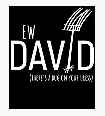 Ew David, There's Bug On Your Dress. Schitt's Creek's David Rose with a Pitch Fork in an Amish Field Photographic Print