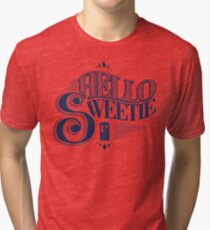 Hello Sweetie Tri-blend T-Shirt