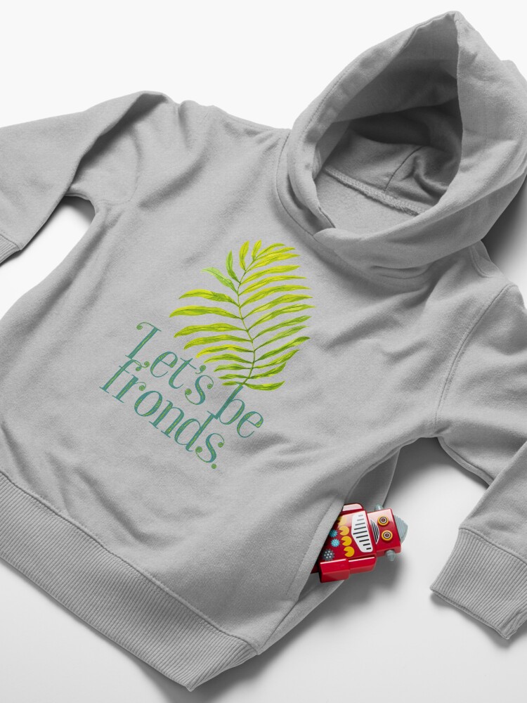 Alternate view of Let's be fronds. Toddler Pullover Hoodie