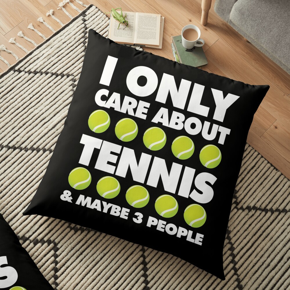 I Only Care About Tennis and 3 People Emoji Sports Saying Floor Pillow