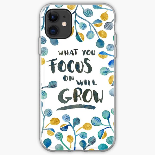 What you focus on will grow iPhone Soft Case