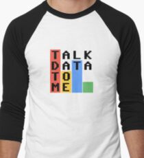 Talk Data To Me Men's Baseball ¾ T-Shirt