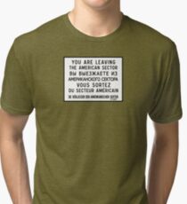 You Are Leaving The American Sector, Berlin Wall Sign, Germany Tri-blend T-Shirt