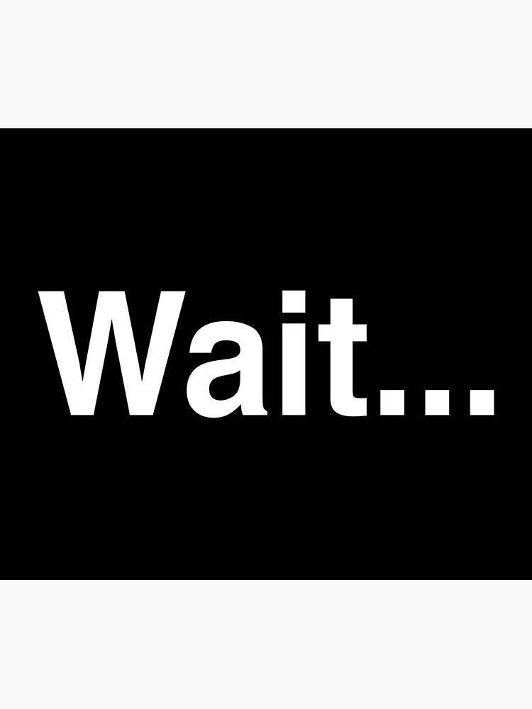 Wait... by Modnay
