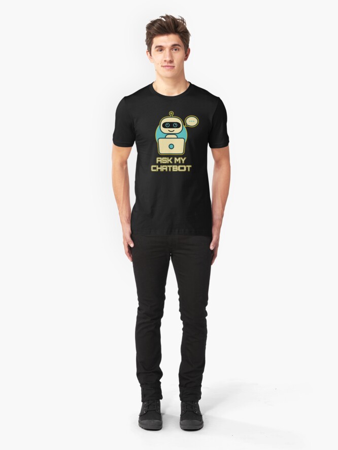 Alternate view of Ask My Chatbot. Slim Fit T-Shirt