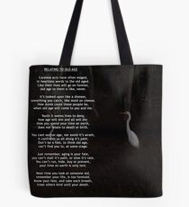 Relating To Old Age ~ Written By Toni Kane Tote Bag