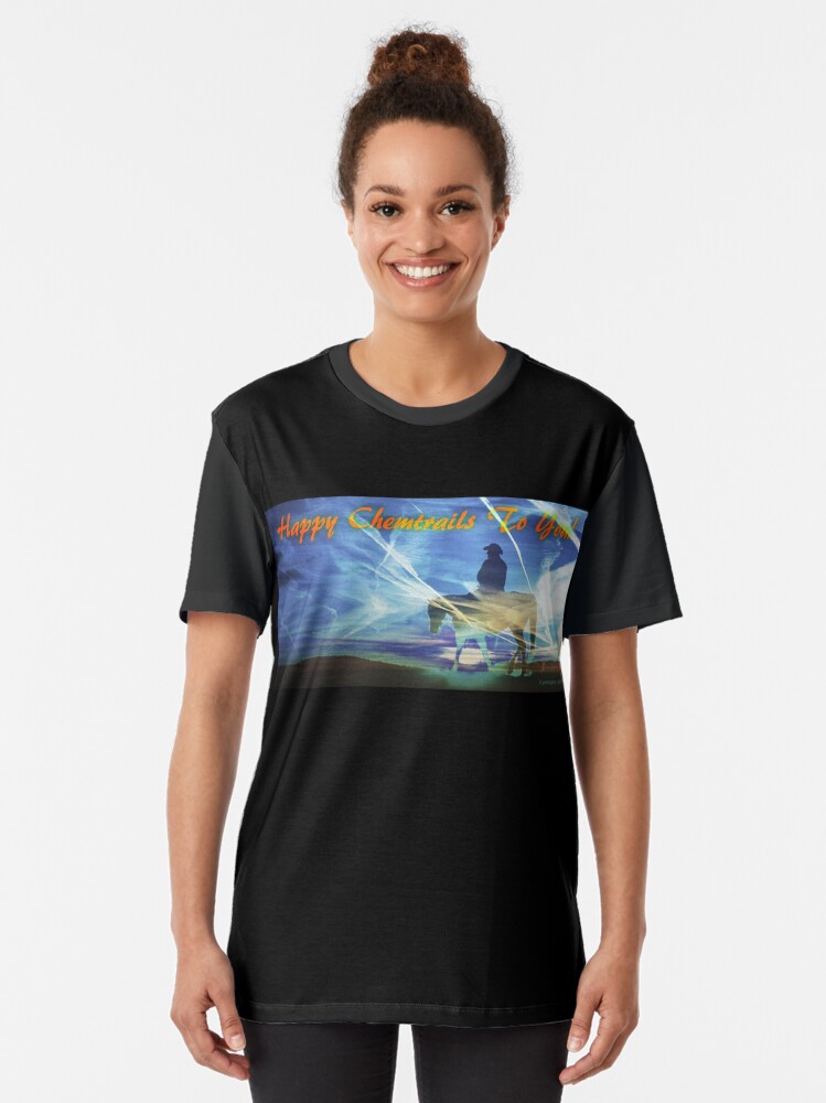 Alternate view of Happy Chemtrails to You Graphic T-Shirt