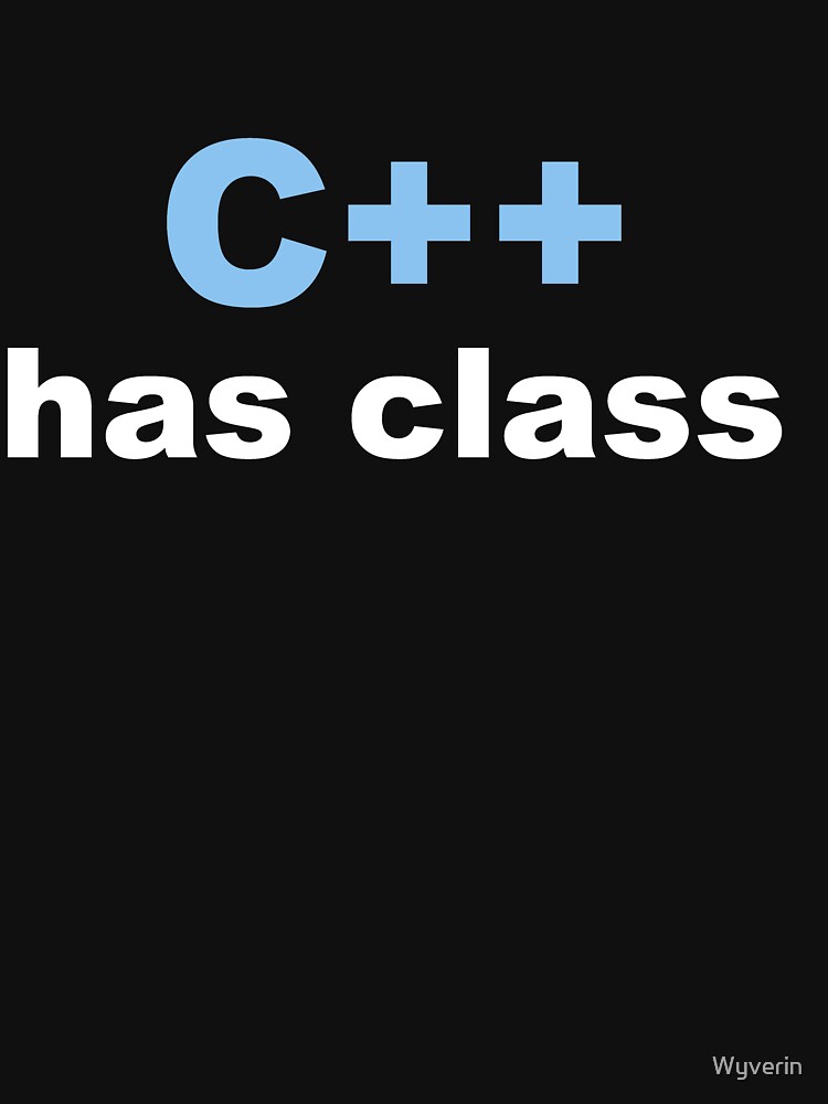 C++ has class, you don't. by Wyverin
