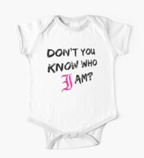 Don’t You Know Who I Am? (Black) One Piece - Short Sleeve