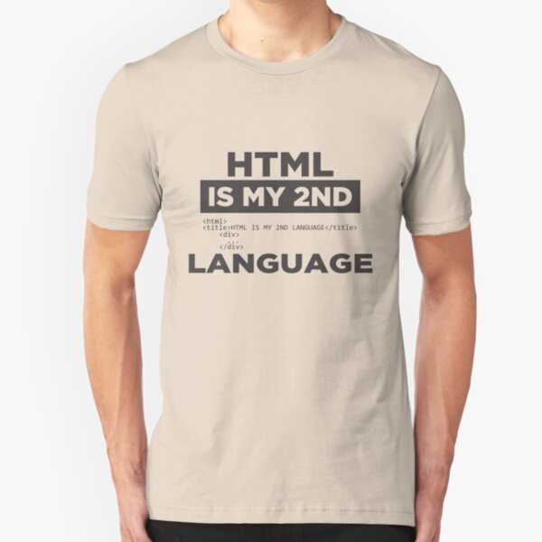 Can you speak HTML? Slim Fit T-Shirt