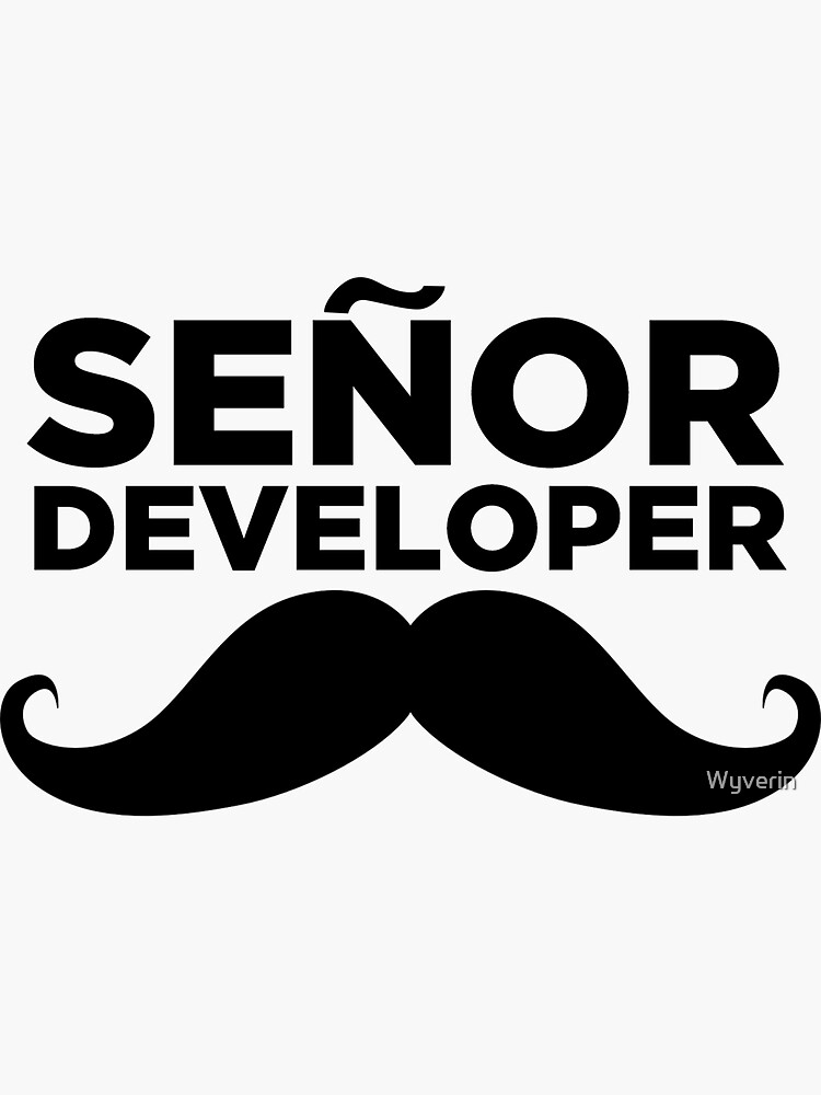 Senor Developer by Wyverin
