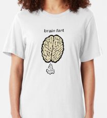 Brain Fart Slim Fit T-Shirt