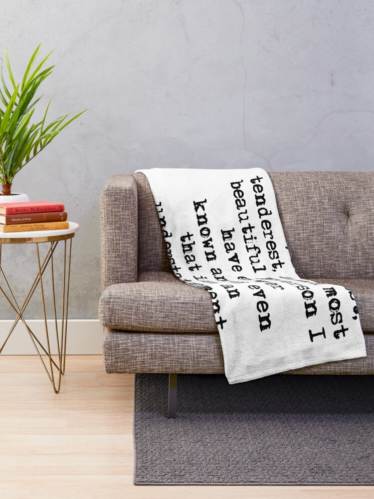 Alternate view of The finest, loveliest, tenderest and most beautiful person - F Scott Fitzgerald Throw Blanket
