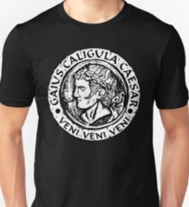 Caligula Veni Veni Veni Unisex T-Shirt