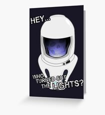 "Hey Who Turned Out The Lights" Greeting Card
