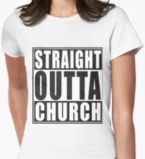 Straight Outta Church Women's Fitted T-Shirt