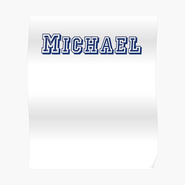 Michael Posters Redbubble