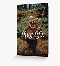 Ewok Thuggin' Greeting Card