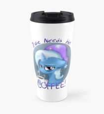 Trixie Needs Her Coffee Travel Mug