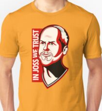 In Joss We Trust Unisex T-Shirt