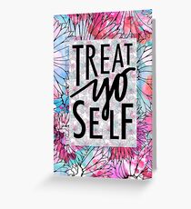 Treat Yo Self Parks and Recreation Greeting Card