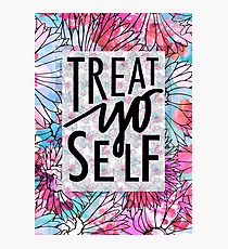 Treat Yo Self Parks and Recreation Photographic Print