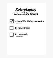 How do you role-play? Photographic Print