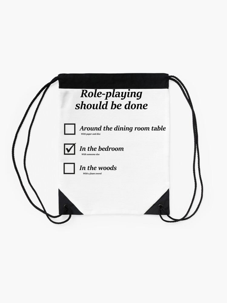 Do You Role Play In The Bedroom Drawstring Bag