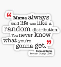 Mama always said... Sticker