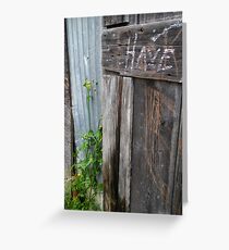 ". . . And Have Not." Greeting Card