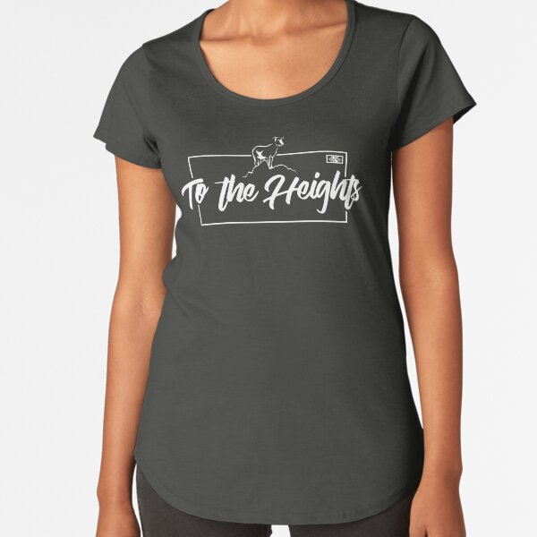 To The Heights (Goat) Premium Scoop T-Shirt