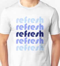 refresh Unisex T-Shirt
